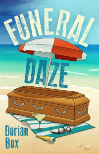 Box, Dorian — Danny Teakwell 02-Funeral Daze