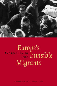 Smith, Andrea L. — Europe's Invisible Migrants