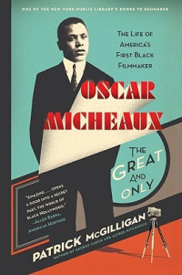 McGilligan, Patrick — Oscar Micheaux · The Great and Only