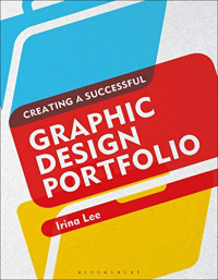 Irina Lee — Creating a Successful Graphic Design Portfolio