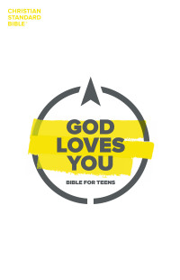 Holman Bible Publishers; — CSB God Loves You Bible for Teens