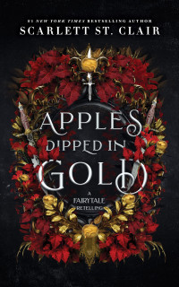 Scarlett St. Clair — Apples Dipped in Gold