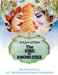 A.C. Bhaktivedanta Swami Prabhupada — Raja - Vidya: The King of Knowledge -- Prabhupada Books