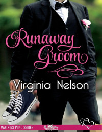 Virginia Nelson — Runaway Groom (Watkins Pond 1)