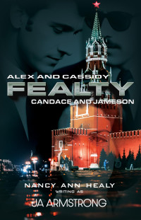 JA Armstrong & Nancy Ann Healy — Fealty (Alex and Cassidy)