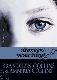 Brandilyn Collins; — Always Watching