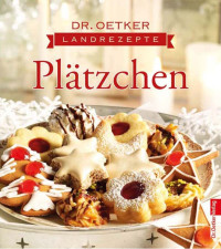 Oetker, Dr. — Landrezepte · Plätzchen