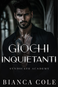 Cole, Bianca — Giochi Inquietanti (Italian Edition)