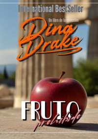 Dina Drake — Fruto Prohibido (Spanish Edition)