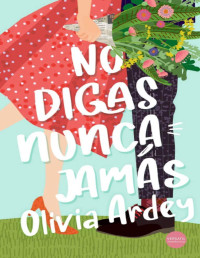 Olivia Ardey — No Digas Nunca Jamás