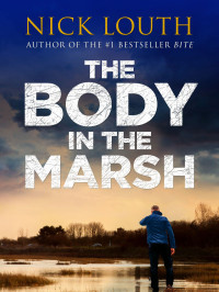 Nick Louth — The Body in the Marsh