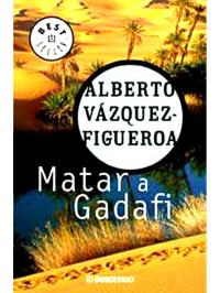 Alberto Vazquez-figueroa — Matar A Gadafi(c.2)