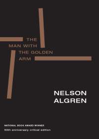 Nelson Algren — The Man with the Golden Arm