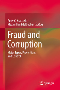 Peter C. Kratcoski & Maximilian Edelbacher — Fraud and Corruption: Major Types, Prevention, and Control