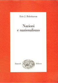 Hobsbawm, E. J. — Nazioni e nazionalismo dal 1780