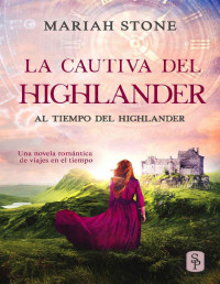 Mariah Stone — La cautiva del highlander