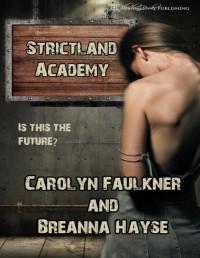 Carolyn Faulkner & Breanna Hayse [Carolyn Faulkner & Breanna Hayse] — Strictland Academy