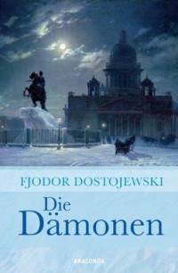 Dostojewski, Fjodr Michailowitsch — Die Dämonen