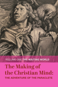 James Patrick; — The Making of the Christian Mind