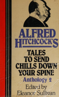 Eleanor Sullivan. — Alfred Hitchcock's Tales to Send Chills Down Your Spine: Anthology II