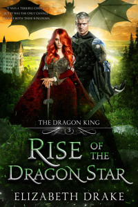 Drake, Elizabeth — Rise of the Dragon Star: The Dragon King