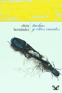 Efrén Hernández — Tachas y otros cuentos