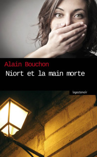 Alain Bouchon — Niort et la main morte