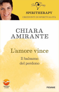 Chiara Amirante — L'amore vince