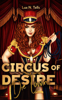 Lux N. Tells — Circus of Desire: Die Löwin: A Sapphic Romance (German Edition)