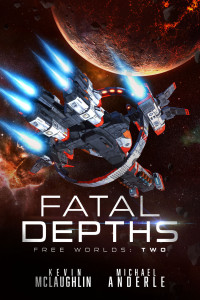 Anderle, Michael & Mclaughlin, Kevin — Fatal Depths (Free Worlds Book 2)