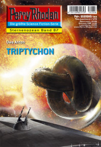 Anton, Uwe — [Perry Rhodan 2286] • Triptychon