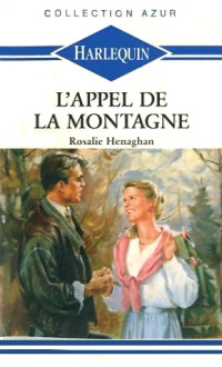 Rosalie Henaghan — L'Appel De La Montagne