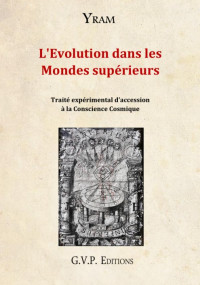 Yram — L'évolution dans les mondes supérieurs