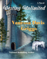 Vanessa Davis Griggs [Griggs, Vanessa Davis] — Destiny Unlimited
