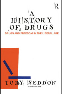 Toby Seddon — A History Of Drugs