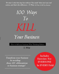 sandra wise — 100 Ways To Kill Your Business