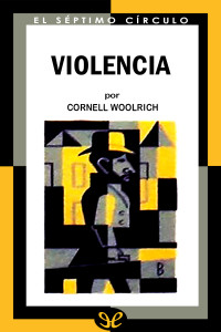 Cornell Woolrich — Violencia