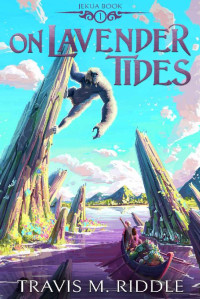 Travis M. Riddle — On Lavender Tides (Jekua Book 1)