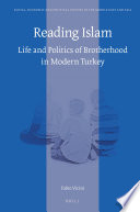 Fabio Vicini — Reading Islam : Life and Politics of Brotherhood in Modern Turkey