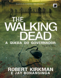 Jay Bonansinga — The Walking Dead: A Queda do Governador
