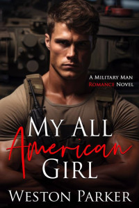 Weston Parker — My All American Girl