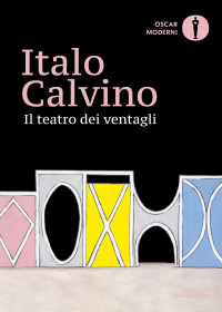 Italo Calvino — Il teatro dei ventagli