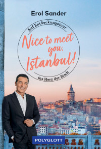 Erol Sander — Nice to meet you, Istanbul!