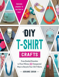 Adrianne Surian — Diy T-Shirt Crafts - PDFDrive.com