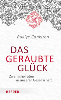 Rukiye Cankiran; — Das geraubte Glck