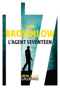 John Brownlow — L'agent Seventeen