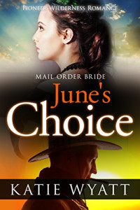 Katie Wyatt [Wyatt, Katie] — June's Choice