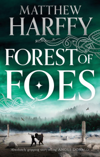 Matthew Harffy — Forest of Foes