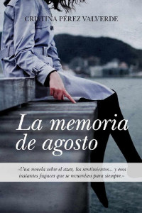 Cristina Pérez Valverde — La memoria de agosto