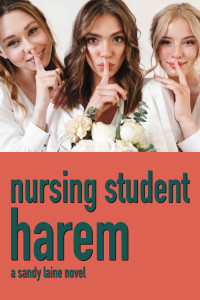 Sandy Laine — Nursing Student Harem: An MFFF adventure novel